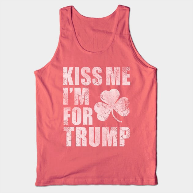 Kiss Me Im For Trump St Patricks Day Tank Top by E